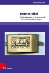 Icon image Daumen-Bibel: Eine Untersuchung zu Geschichte und Profil einer literarischen Gattung