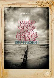 Icon image Haunted Selves, Haunting Places in English Literature and Culture: 1800–Present