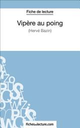 Icon image Vipère au poing d'Hervé Bazin (Fiche de lecture): Analyse complète de l'oeuvre