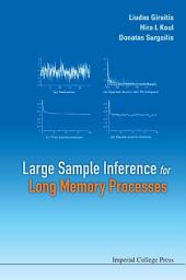 Icon image Large Sample Inference for Long Memory Processes