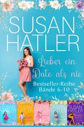 Icon image Lieber ein Date als nie (Bände 6-10)