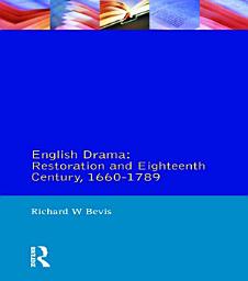 Icon image English Drama: Restoration and Eighteenth Century 1660-1789