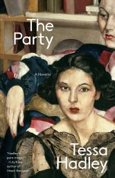 Icon image The Party: A Novella
