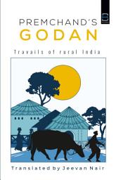 Icon image Premchand’s GODAN: Travails of rural India