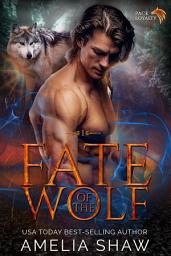 Icon image Fate of the Wolf: FREE Second Chance Female Alpha Romance