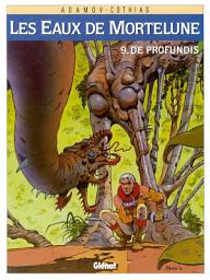 Icon image Les eaux de Mortelune: De Profundis