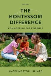 Icon image The Montessori Difference: Considering the Evidence