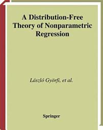 Icon image A Distribution-Free Theory of Nonparametric Regression