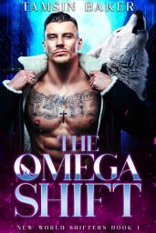 Icon image The Omega Shift: MM dystopian paranormal romance