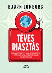 Icon image Téves riasztás: A klímaváltozás körüli felhajtás milliárdokba kerül, a szegényeket sújtja, és a bolygónk számára nem jelent megoldást