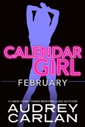 Icon image February: Calendar Girl Book 2