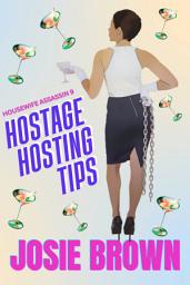 Icon image The Housewife Assassins Hostage Hosting Tips