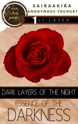 Icon image Essence Of The Darkness: Dark Layer Of The Night