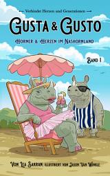Icon image Gusta & Gusto – Hörner & Herzen im Nashornland, Band 1: Hörner & Herzen im Nashornland