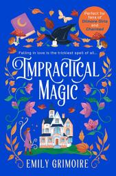 Icon image Impractical Magic (Oak Haven Witches, Book 1)