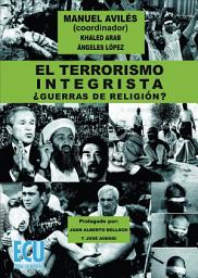 Icon image El terrorismo integrista. ¿Guerras de religión?