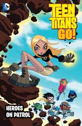 Icon image Teen Titans Go!: Heroes on Patrol: Volume 1