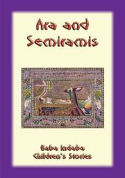 Icon image ARA AND SEMIRAMIS: Baba Indaba Children's Stories - Issue 20