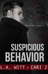Icon image Suspicious Behavior: M/M Romantic Suspense