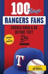Icon image 100 Things Rangers Fans Should Know & Do Before They Die