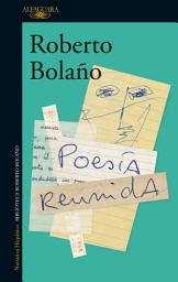 Icon image Poesía reunida