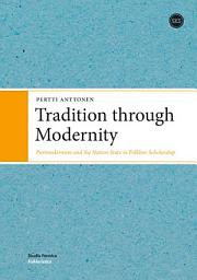Icon image Tradition through Modernity: Postmodernism and the Nation-State in Folklore Scholarship