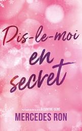 Icon image Dis-le-moi - tome 2 - Dis-le-moi en secret: Le roman à l'origine du film bientôt sur Prime Video