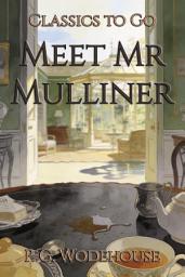 Icon image Meet Mr Mulliner: Restored Classics to Go Edition