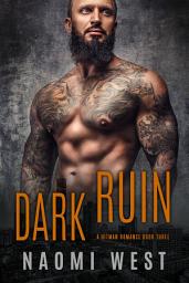 Icon image Dark Ruin (Book 3): A Dark Mafia Romance