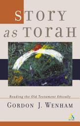 Icon image Story as Torah: Reading the Old Testament Ethically