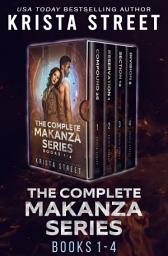 Icon image The Complete Makanza Series: A complete Dystopian Romance series. Four books in one., Books 1-4