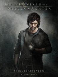 Icon image Die Chroniken der Seelenwächter - Band 2: Schicksalsfäden: (Urban Fantasy)