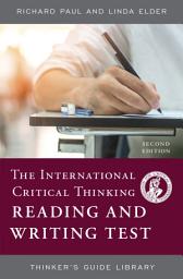Icon image The International Critical Thinking Reading and Writing Test: Edition 2