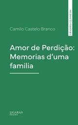 Icon image Amor de Perdição: Memorias d'uma familia