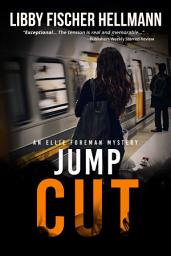 Icon image Jump Cut: Filmmaker Takes On a Security Hack: An Ellie Foreman Mystery