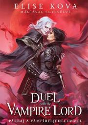 Icon image A Duel with the Vampire Lord - Párbaj a vámpírfejedelemmel: Mágiával egyesülve 3.