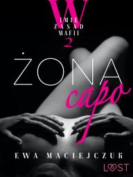 Icon image W imię zasad mafii 2: Żona capo – opowiadanie erotyczne: Tom 2