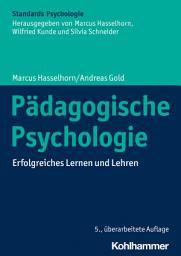 Icon image Pädagogische Psychologie: Erfolgreiches Lernen und Lehren, Ausgabe 5