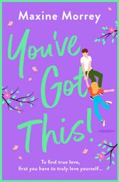 Icon image You've Got This: WINNER OF RNA ROMANTIC COMEDY OF THE YEAR 2024