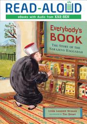 Icon image Everybody's Book: The Story of the Sarajevo Haggadah