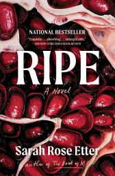 Icon image Ripe: A Novel