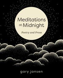 Icon image Meditations at Midnight: Poetry and Prose