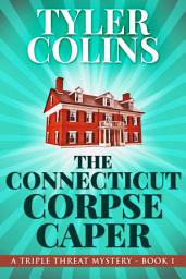 Icon image The Connecticut Corpse Caper