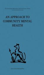 Icon image An Approach to Community Mental Health