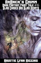 Icon image AaBack’s Grimm: Dark Fantasy Fairy Tale #6 Blind Curses And Blind Hearts