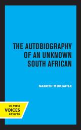 Icon image The Autobiography of an Unknown South African