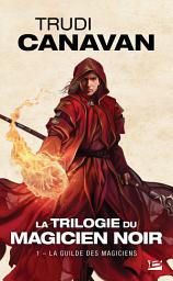 Icon image La Trilogie du magicien noir, T1 : La Guilde des magiciens