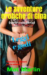 Icon image Le avventure erotiche di Gina: serie completa