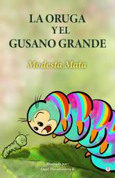 Icon image La oruga y el gusano grande