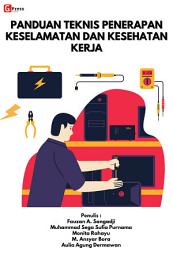 Icon image PANDUAN TEKNIS PENERAPAN KESELAMATAN DAN KESEHATAN KERJA